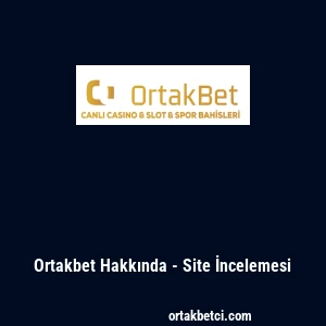 Ortakbet Hakkında - Site İncelemesi